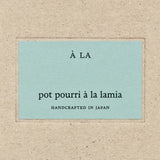 A LA Pot Pourri A LA Lamia